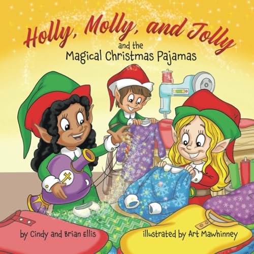 Holly, Molly, and Jolly and the Magical Christmas Pajamas