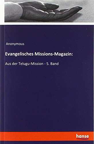 Evangelisches Missions-Magazin:: Aus der Telugu-Mission - 5. Band