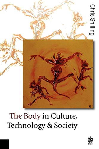 The Body in Culture, Technology and Society (Theory, Culture and Society Series)