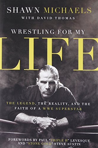 Wrestling for My Life: The Legend, the Reality, and the Faith of a WWE Superstar