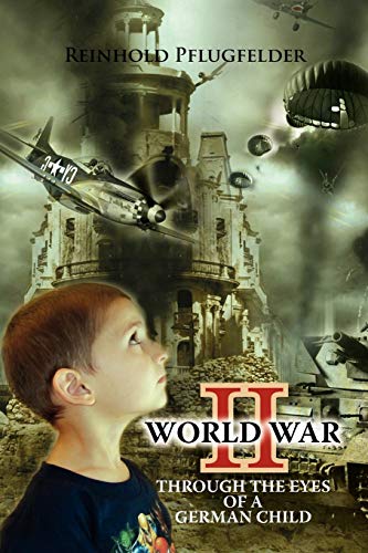World War II Through The Eyes Of A German Child