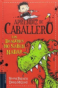 Los dragones no saben nadar (Aprendiz de caballero, Band 1)