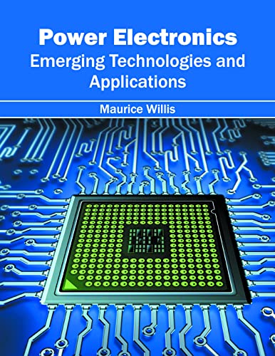 Power Electronics: Emerging Technologies and Applications