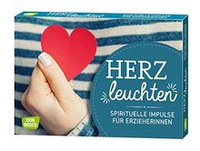 Herzleuchten: Spirituelle Impulse für ErzieherInnen