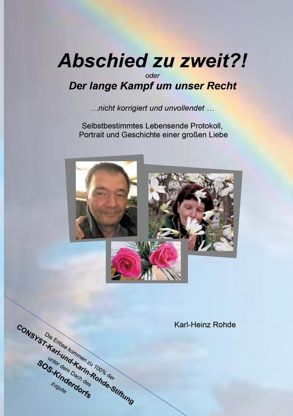 Abschied zu zweit?!: Der lange Kampf um unser Recht.