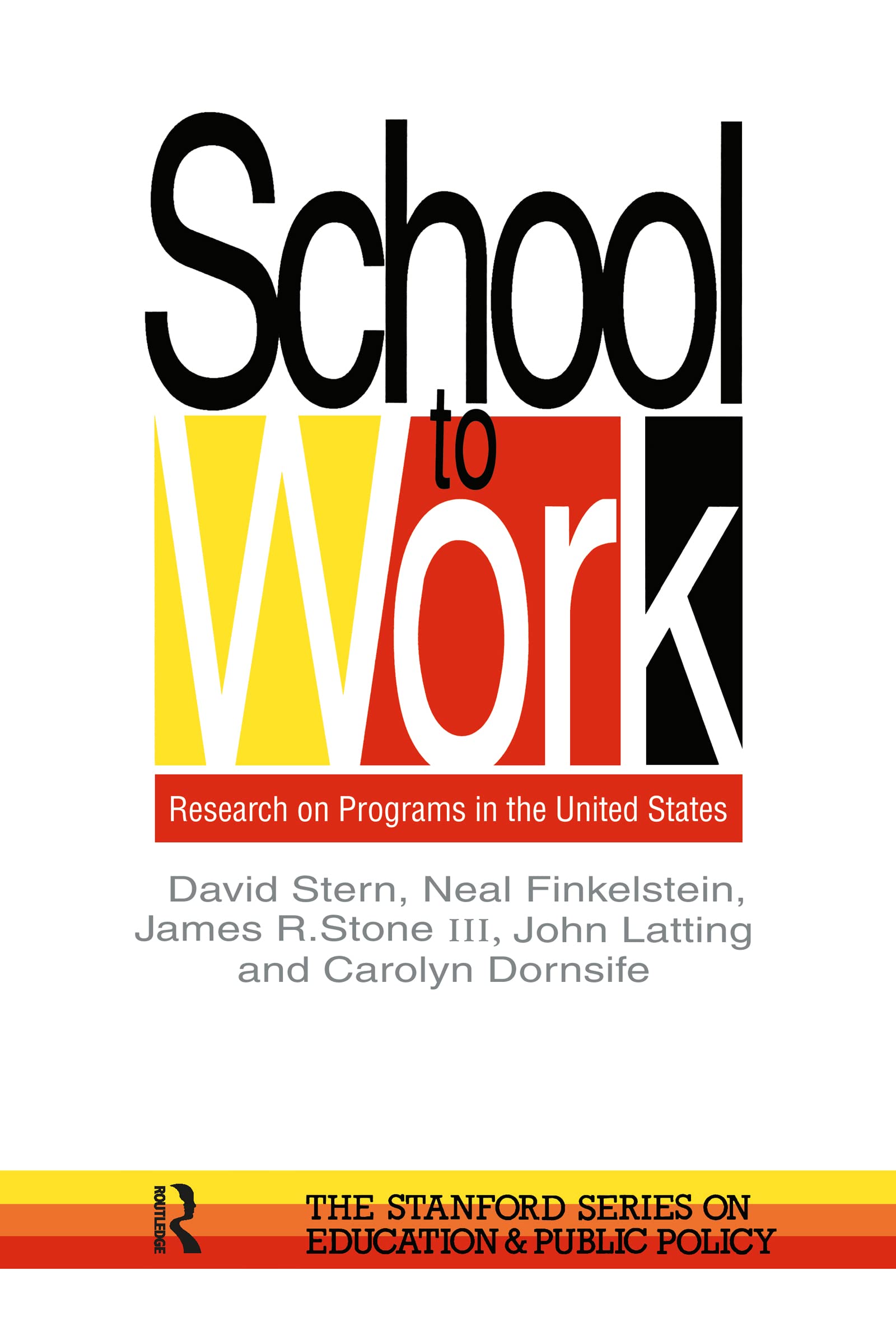 School To Work: Research On Programs In The United States (Stanford Series on Education and Public Policy)