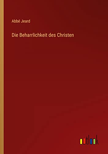 Die Beharrlichkeit des Christen