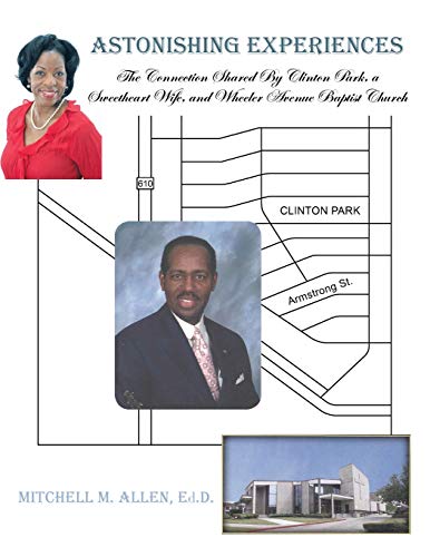 Astonishing Experiences: The Connection Shared By Clinton Park, a Sweetheart Wife, and Wheeler Avenue Baptist Church