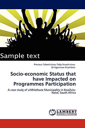 Socio-economic Status that have Impacted on Programmes Participation: A case study of uMhlathuze Municipality in KwaZulu-Natal, South Africa