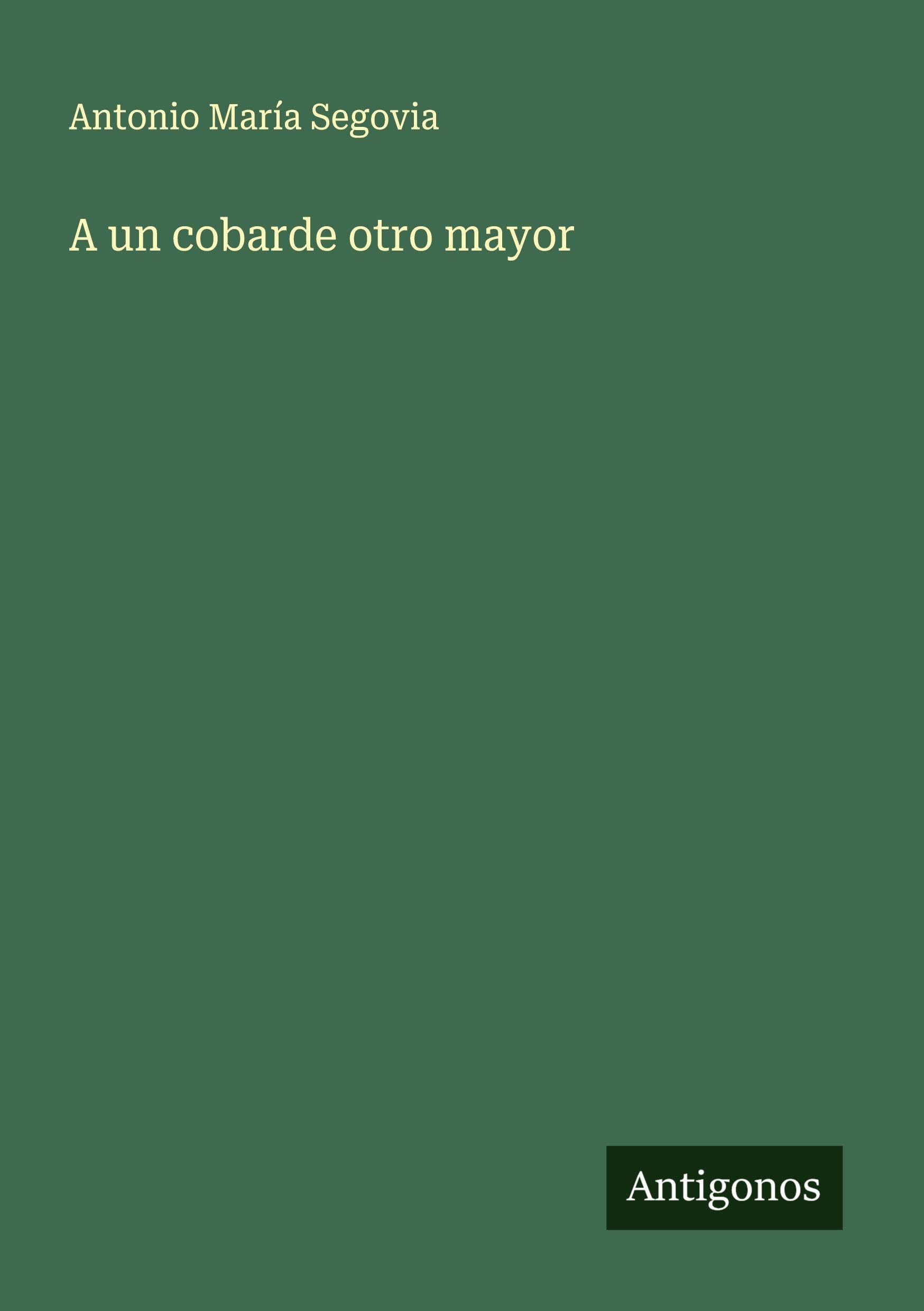 A un cobarde otro mayor