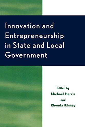 Innovation and Entrepreneurship in State and Local Government (Studies in Public Policy)