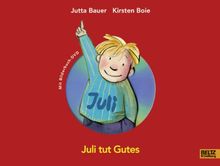 Juli tut Gutes: Vierfarbiges Bilderbuch mit DVD