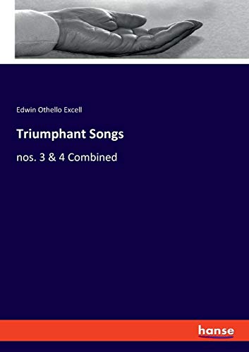Triumphant Songs: nos. 3 & 4 Combined