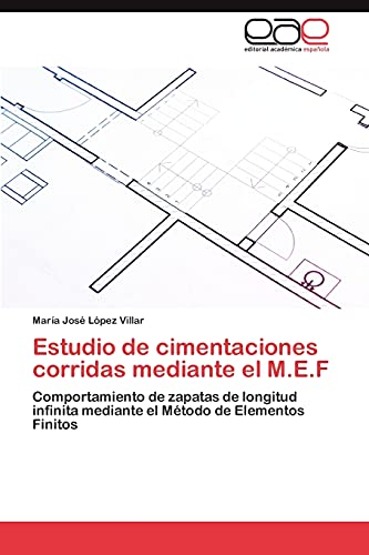 Estudio de cimentaciones corridas mediante el M.E.F: Comportamiento de zapatas de longitud infinita mediante el Método de Elementos Finitos