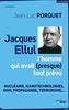 Jacques Ellul : L'homme qui avait (presque) tout prévu