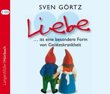 Liebe ... ist eine besondere Form von Geisteskrankheit: Autorenlesung