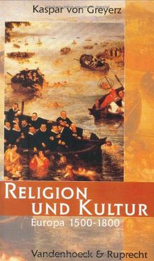 Religion und Kultur. Europa 1500 - 1800 (Handlungskompetenz Im Ausland)