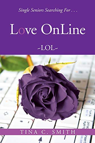 Love OnLine: Single Seniors Searching For . . .