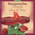 Hausgemachte Fruchtsäfte, Liköre & Weine