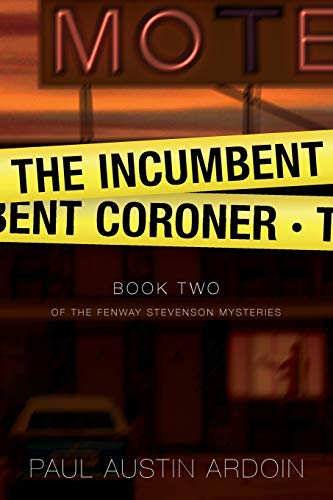 The Incumbent Coroner (Fenway Stevenson Mysteries, Band 2)