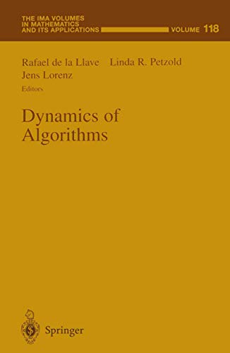 Dynamics of Algorithms (The IMA Volumes in Mathematics and its Applications, 118, Band 118)