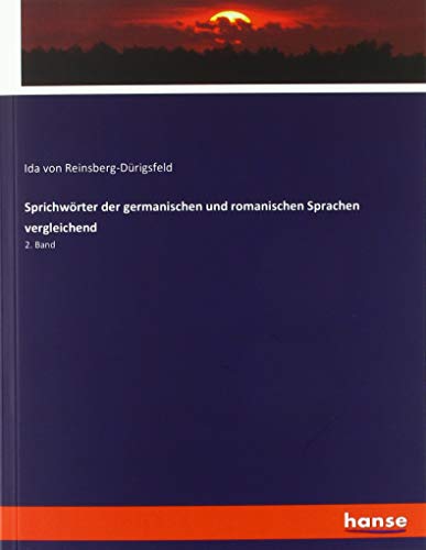 Sprichwörter der germanischen und romanischen Sprachen vergleichend: 2. Band