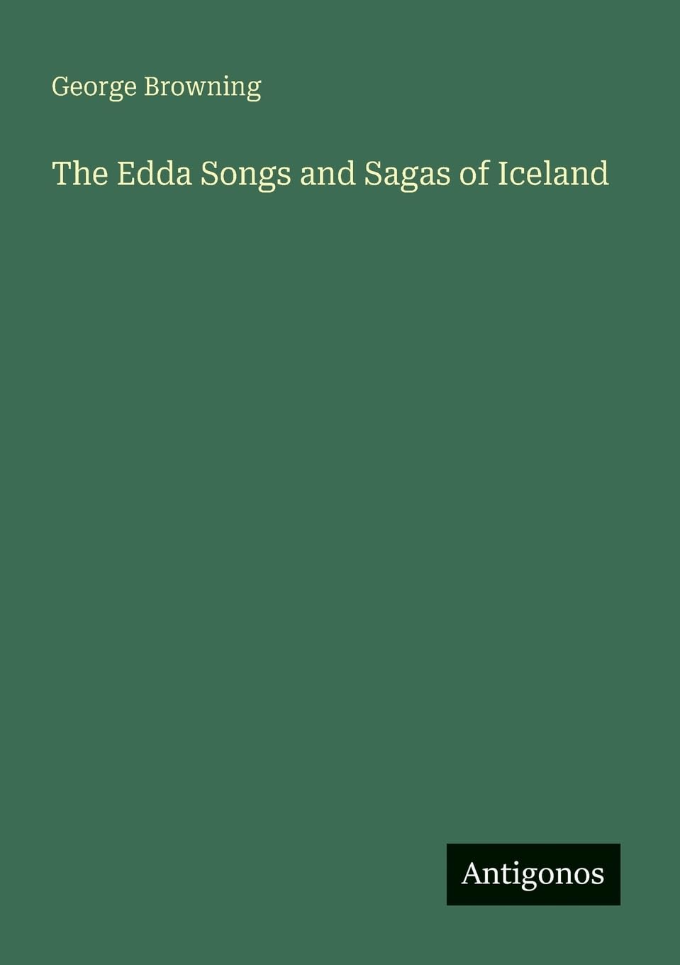 The Edda Songs and Sagas of Iceland