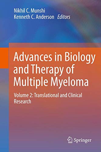 Advances in Biology and Therapy of Multiple Myeloma: Volume 2: Translational and Clinical Research