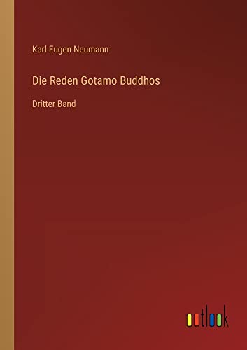 Die Reden Gotamo Buddhos: Dritter Band