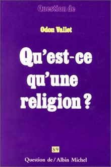 Qu'est-ce qu'une religion ?