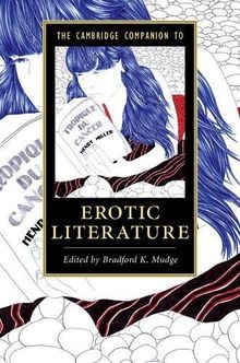 The Cambridge Companion to Erotic Literature (Cambridge Companions to Literature)