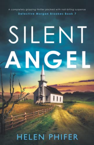 Silent Angel: A completely gripping thriller packed with nail-biting suspense (Detective Morgan Brookes, Band 7)