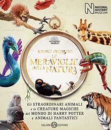 Animali fantastici. Le meraviglie della natura. Ediz. illustrata (Illustrati)