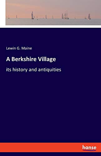 A Berkshire Village: its history and antiquities
