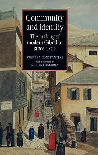 Community and identity: The making of modern Gibraltar since 1704