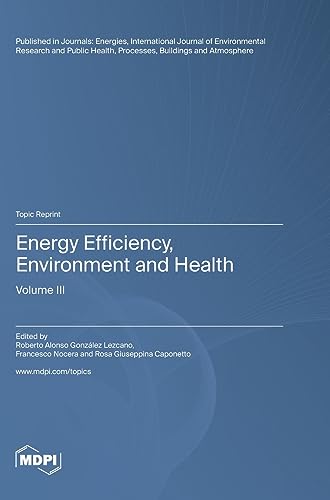 Energy Efficiency, Environment and Health: Volume III