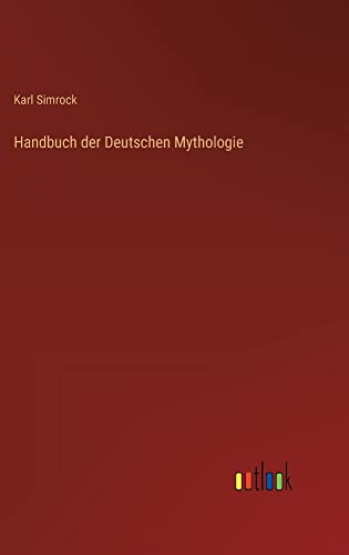 Handbuch der Deutschen Mythologie