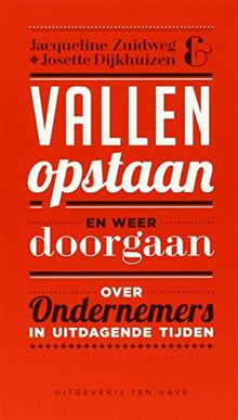 Vallen, opstaan en weer doorgaan: over ondernemers in uitdagende tijden