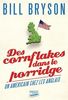 Des cornflakes dans le porridge : Un Américain chez les Anglais