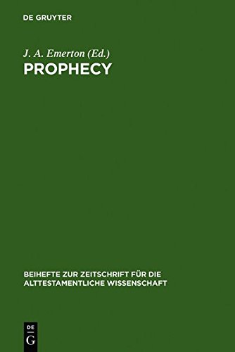 Prophecy: Essays presented to Georg Fohrer on his sixty-fifth birthday 6. September 1980 (Beihefte zur Zeitschrift für die alttestamentliche Wissenschaft, Band 150)