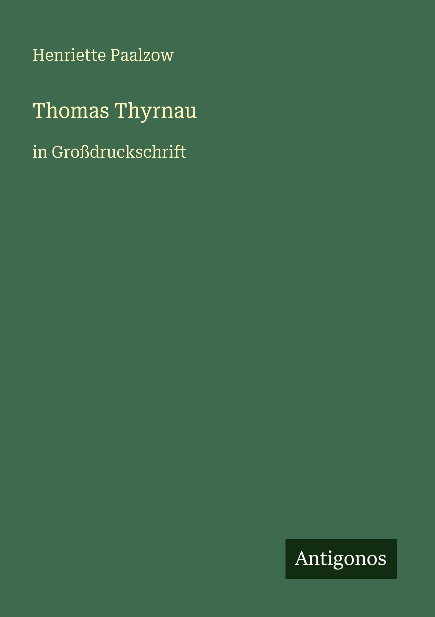 Thomas Thyrnau: in Großdruckschrift