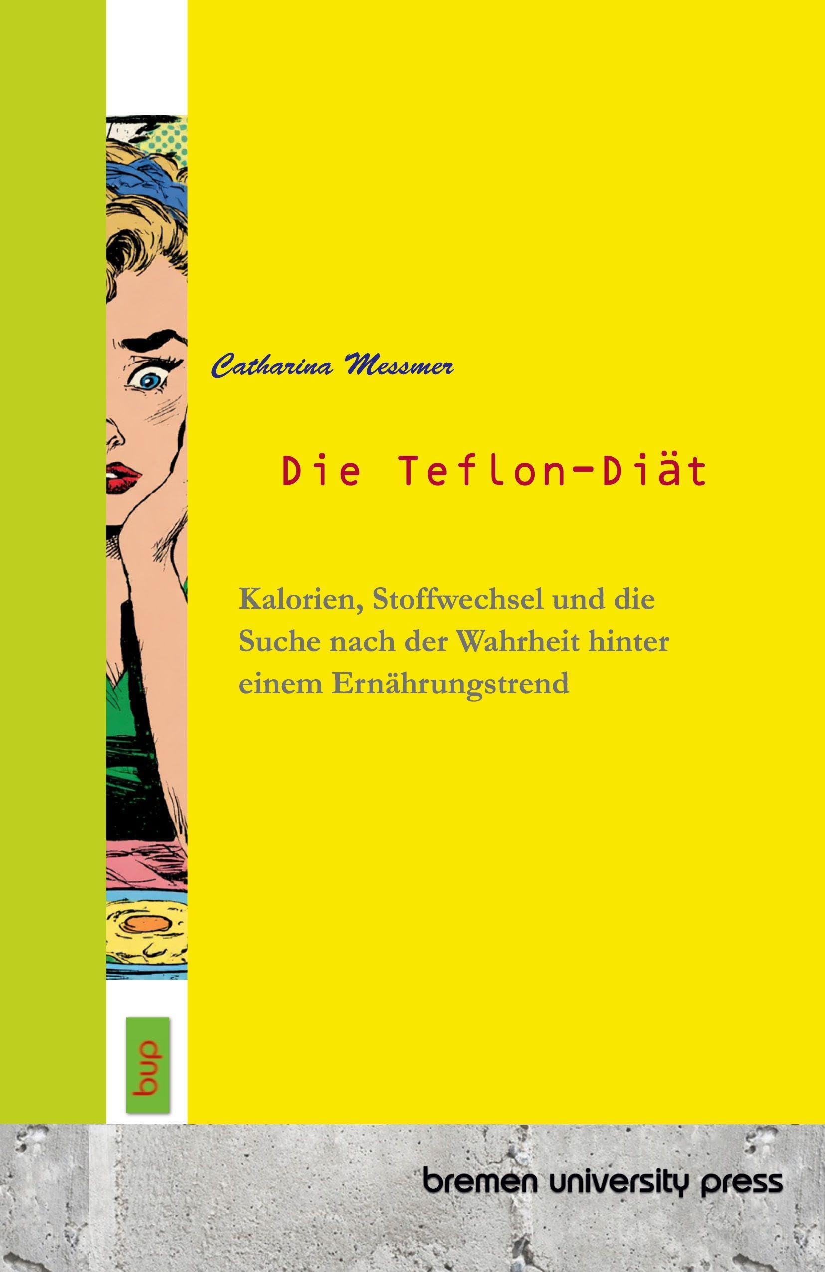 Die Teflon-Diät: Kalorien, Stoffwechsel und die Suche nach der Wahrheit hinter einem Ernährungstrend