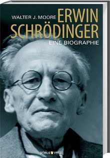 Erwin Schrödinger: Eine Biogrphie