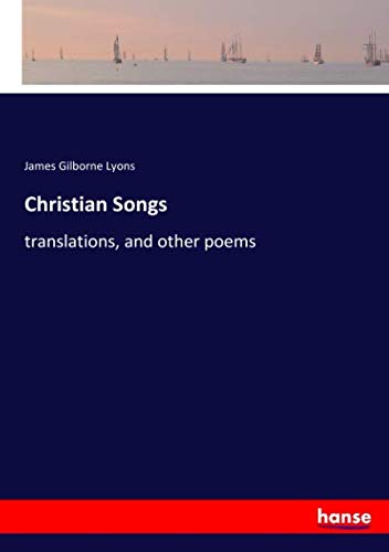 Christian Songs: translations, and other poems