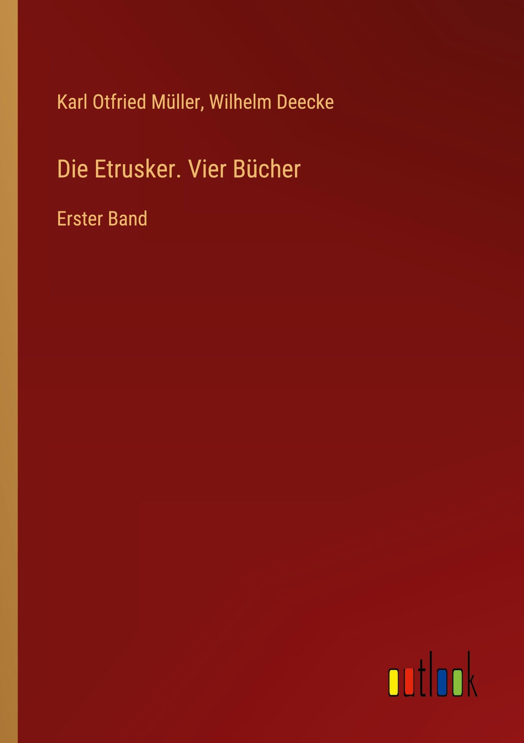 Die Etrusker. Vier Bücher: Erster Band