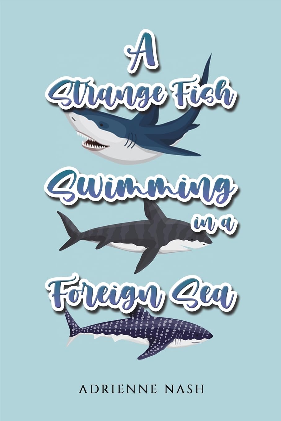 A Strange Fish Swimming in a Foreign Sea