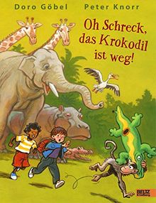 Oh Schreck, das Krokodil ist weg: vierfarbiges Bilderbuch