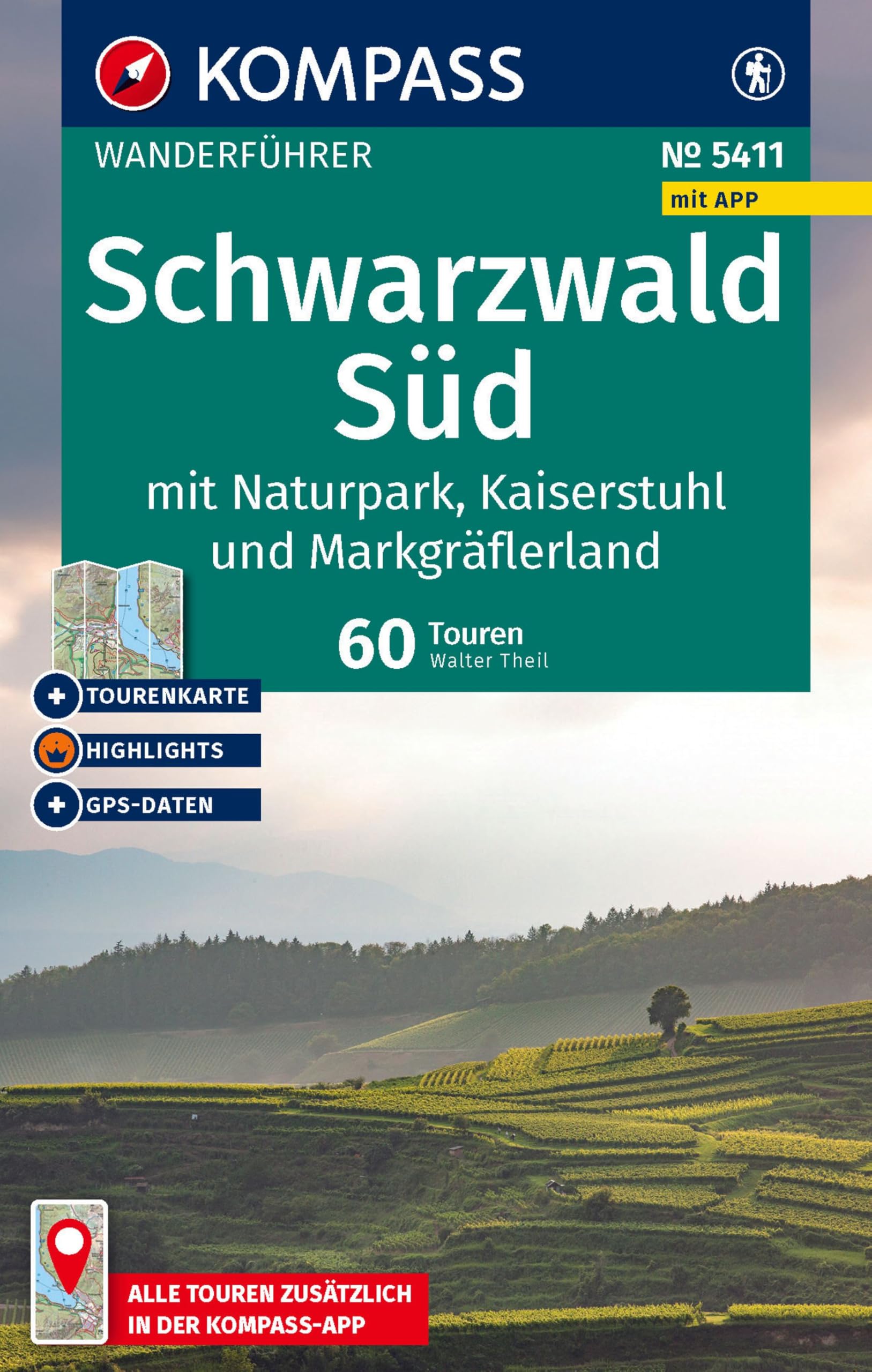 Walter Theil Kompass Wanderführer Schwarzwald Süd Mit Naturpark, Kaiserstuhl Und Markgräflerland, 60 Touren Mit Extra-Tourenkarte, Mit Touren Und Gps-Daten In
