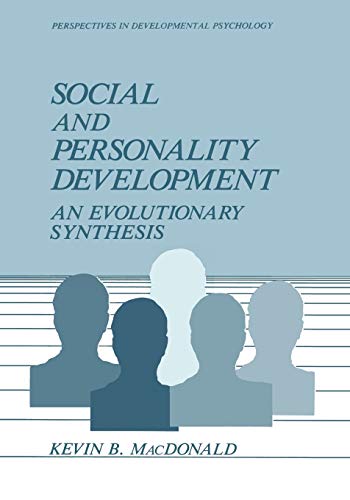 Social and Personality Development: An Evolutionary Synthesis (Perspectives in Developmental Psychology)