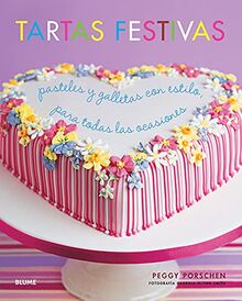 Tartas festivas: Pasteles y galletas con estilo, para todas las ocasiones